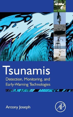 Tsunamis Detection Monitoring And Earlywarning Technologies 1st Edition Antony Joseph