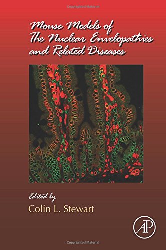 Mouse Models Of The Nuclear Envelopathies And Related Diseases 1st Edition Colin L Stewart
