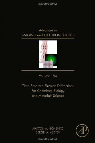 Timeresolved Electron Diffraction For Chemistry Biology And Materials Science 1st Edition Anatoli A Ischenko Sergei A Aseyev