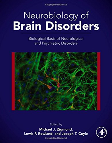 Neurobiology Of Brain Disorders Biological Basis Of Neurological Psychiatric Disorders 1st Edition Michael J Zigmond