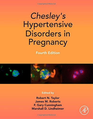 Chesleys Hypertensive Disorders In Pregnancy 4th Edition Robert N Taylor