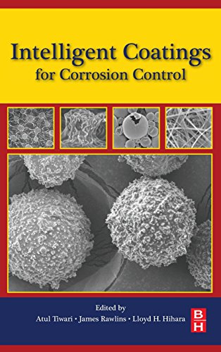Intelligent Coatings For Corrosion Control 1st Edition Atul Tiwari Lloyd H Hihara James Wayne Rawlins