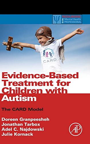 Evidencebased Treatment For Children With Autism The Card Model 1st Edition Doreen Granpeesheh Et Alii