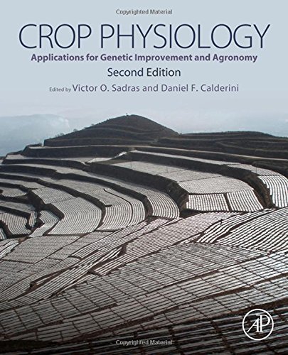Crop Physiology Applications For Genetic Improvement And Agronomy 2nd Edition Victor O Sadras Daniel Calderini