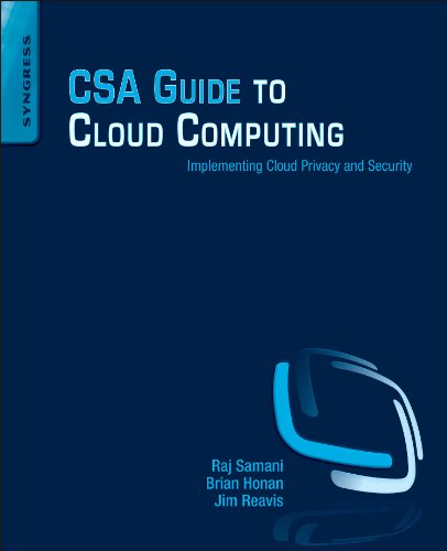 Csa Guide To Cloud Computing Implementing Cloud Privacy And Security 1st Edition Raj Samani Jim Reavis Brian Honan
