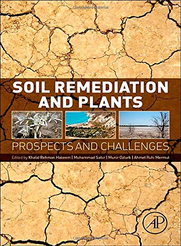 Soil Remediation And Plants Prospects And Challenges 1st Edition Khalid Rehman Hakeem