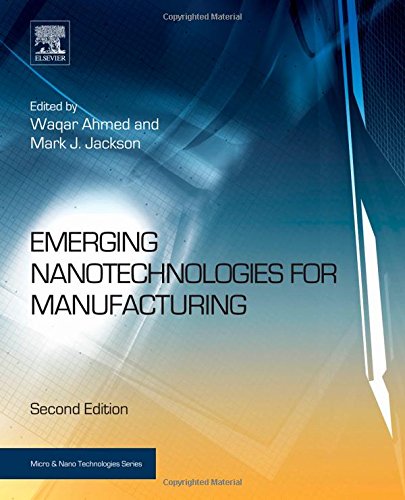 Emerging Nanotechnologies For Manufacturing 2nd Edition Waqar Ahmed