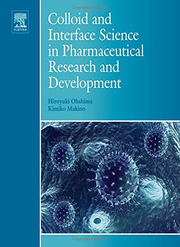 Colloid And Interface Science In Pharmaceutical Research And Development 1st Edition Hiroyuki Ohshima Kimiko Makino