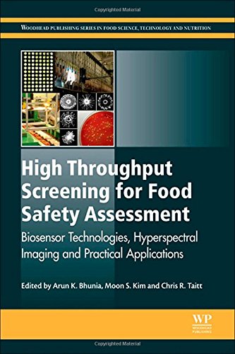 High Throughput Screening For Food Safety Assessment Biosensor Technologies Hyperspectral Imaging And Practical Applications 1st Edition Arun K Bhunia Moon S Kim Chris A Rowe Taitt