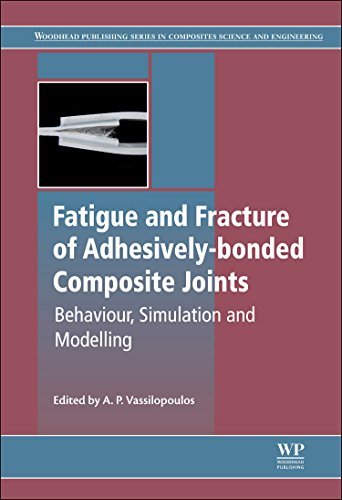 Fatigue And Fracture Of Adhesivelybonded Composite Joints 1st Edition Anastasios P Vassilopoulos