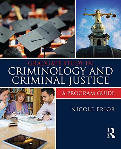 Graduate Study In Criminology And Criminal Justice A Program Guide 1st Edition Nicole M Prior