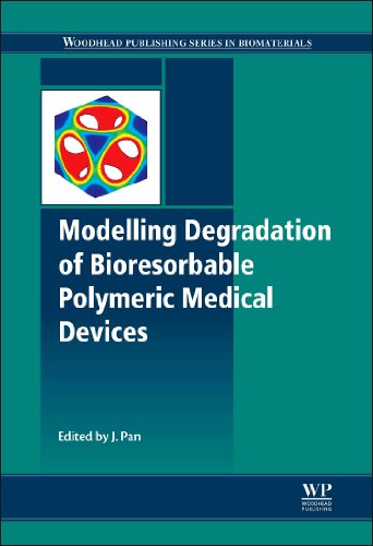 Modelling Degradation Of Bioresorbable Polymeric Medical Devices 1st Edition Pan