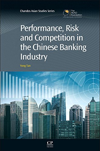 Performance Risk And Competition In The Chinese Banking Industry 1st Edition Tan
