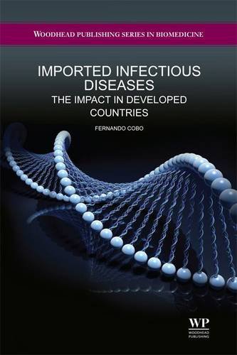 Imported Infectious Diseases The Impact In Developed Countries 1st Edition Fernando Cobo Martinez