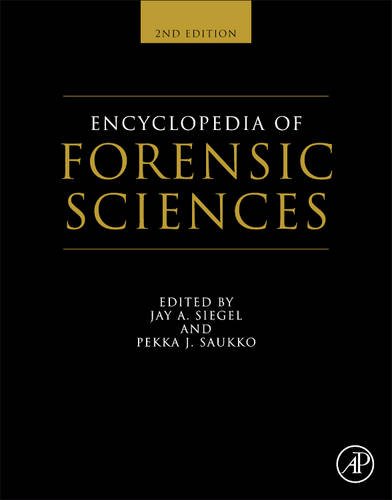 Encyclopedia Of Forensic Sciences Second Edition 2nd Edition Jay A Siegel Pekka J Saukko