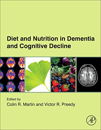 Diet And Nutrition In Dementia And Cognitive Decline 1st Edition Colin R Martin