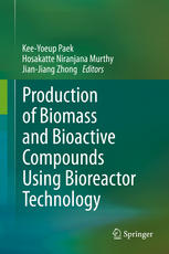 Production Of Biomass And Bioactive Compounds Using Bioreactor Technology 1st Edition Keeyoeup Paek