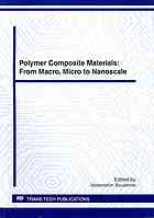 Polymer Composite Materials From Macro Micro To Nanoscale Selected Peer Reviewed Papers From The Conference On Multiphase Polymers And Polymer Composites Systems Macro To Nano Scales June 710 2011 Paris France Abderrahim Boudenne