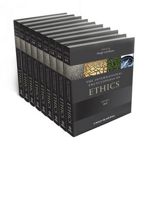 The International Encyclopedia Of Ethics Volume 3 Dfal 1st Edition Hugh Lafollette