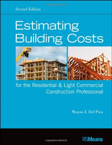 Estimating Building Costs For The Residential Light Commercial Construction Professional 2nd Edition Wayne J Delpico