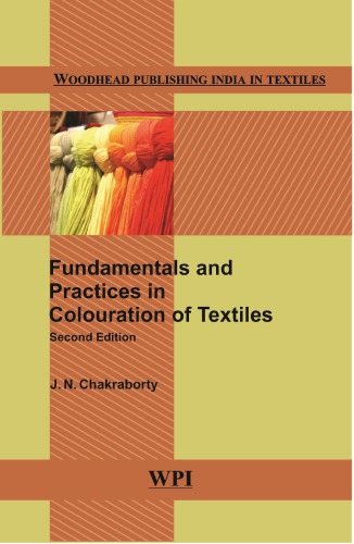 Fundamentals And Practices In Colouration Of Textiles J N Chakraborty