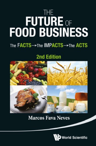 The Future Of Food Business The Facts The Impacts The Acts 2nd Edition Marcos Fava Neves