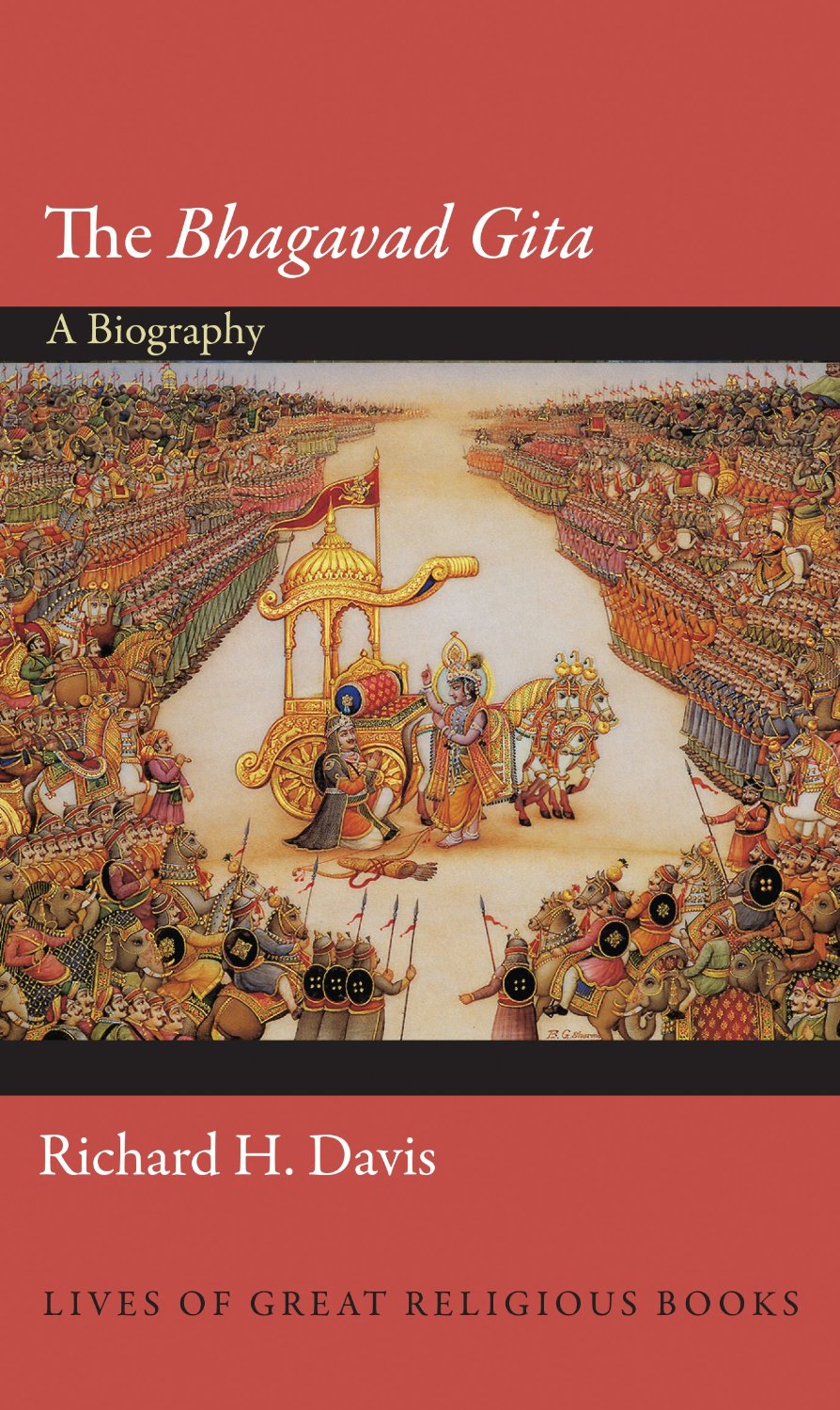 The Bhagavad Gita A Biography Richard H Davis