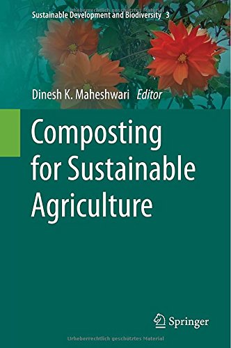 Composting For Sustainable Agriculture 1st Edition Dinesh K Maheshwari Eds