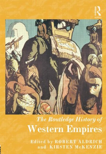 The Routledge History Of Western Empires Robert Aldrich Kirsten Mckenzie