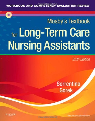 Workbook And Competency Evaluation Review For Mosbys Textbook For Longterm Care Nursing Assistants 6e 6th Edition Sheila A Sorrentino Phd Rn