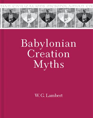 Babylonian Creation Myths Wg Lambert