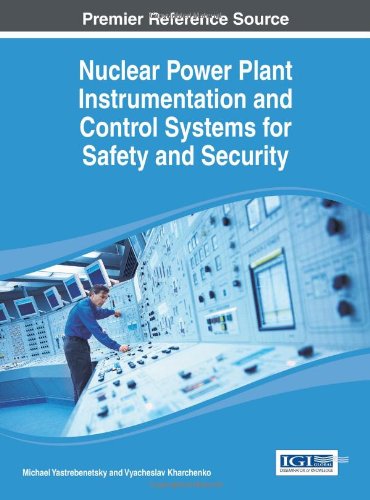 Nuclear Power Plant Instrumentation And Control Systems For Safety And Security Michael Yastrebenetsky