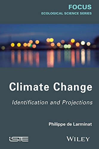 Climate Change Identification And Projections 1st Edition Philippe De Larminat