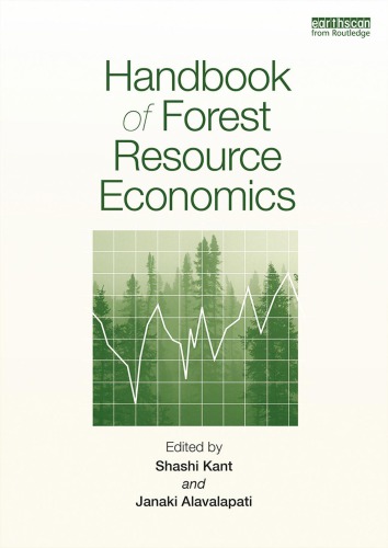 Handbook Of Forest Resource Economics 1st Shashi Kant Ed Janaki Alavalapati Ed