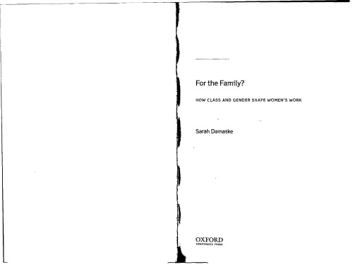 For The Family How Class And Gender Shape Womens Work Sarah Damaske