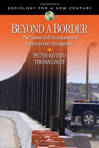 Beyond A Border The Causes And Consequences Of Contemporary Immigration Peter Kivisto