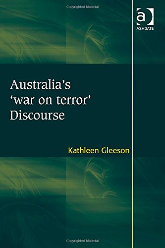 Australias War On Terror Discourse New Edition Kathleen Glesson