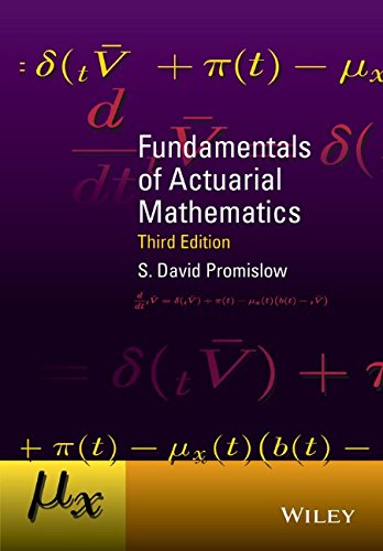 Fundamentals Of Actuarial Mathematics 3rd Edition S David Promislow