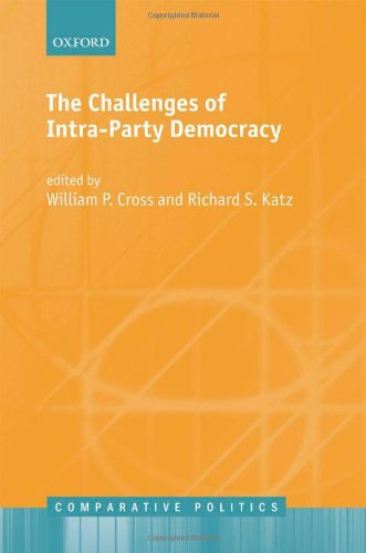 The Challenges Of Intraparty Democracy First Edition William P Cross