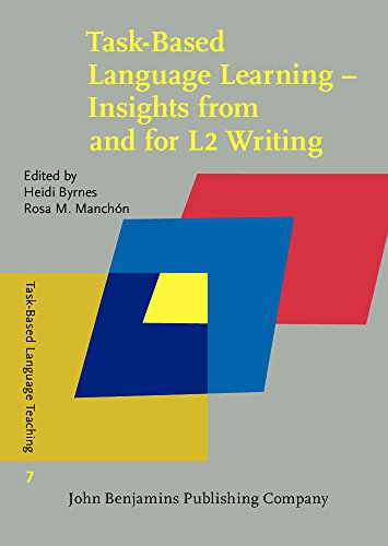 Taskbased Language Learning Insights From And For L2 Writing Heidi Byrnes