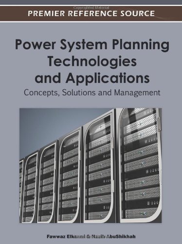 Power System Planning Technologies And Applications Concepts Solutions And Management 1st Edition Fawwaz Elkarmi