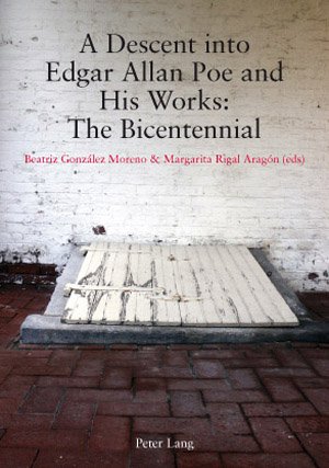 A Descent Into Edgar Allan Poe And His Works The Bicentennial Beatriz Gonzlez Moreno