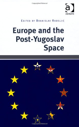 Europe And The Postyugoslav Space Branislav Radelji