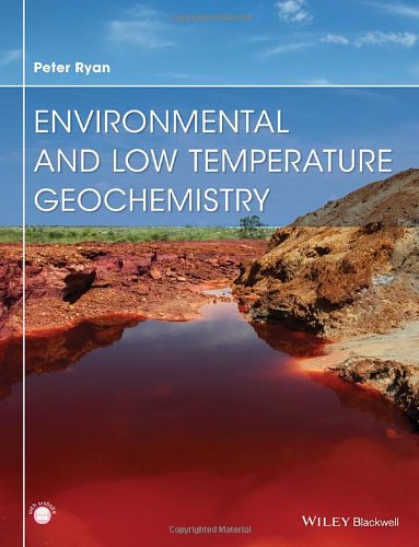 Environmental And Low Temperature Geochemistry 1st Peter Ryan