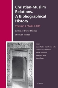 Christianmuslim Relations A Bibliographical History Volume 4 12001350 David Thomas