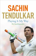 Playing It My Way My Autobiography Boria Majumdar Sachin Tendulkar