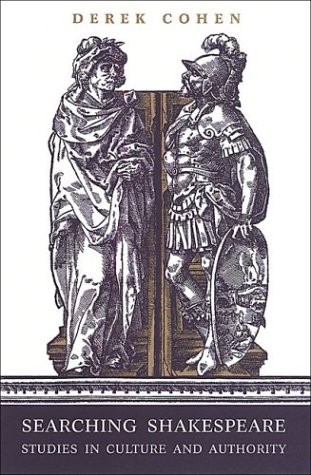 Searching Shakespeare Studies In Culture And Authority 2nd Revised Edition Derek Cohen