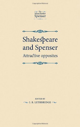 Shakespeare And Spenser Attractive Opposites J B Lethbridge
