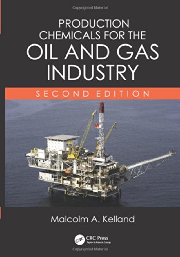 Production Chemicals For The Oil And Gas Industry Second Edition 2nd Edition Malcolm A Kelland