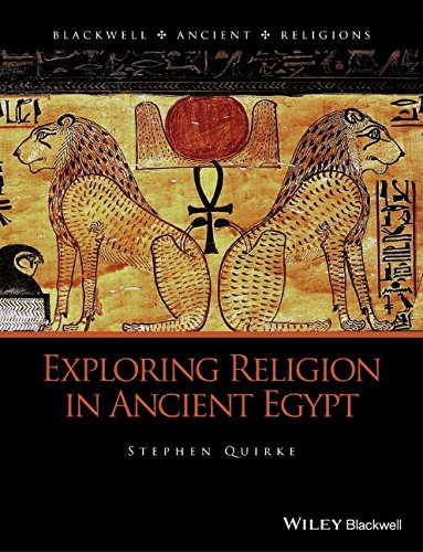 Exploring Religion In Ancient Egypt 1st Edition Stephen Quirke